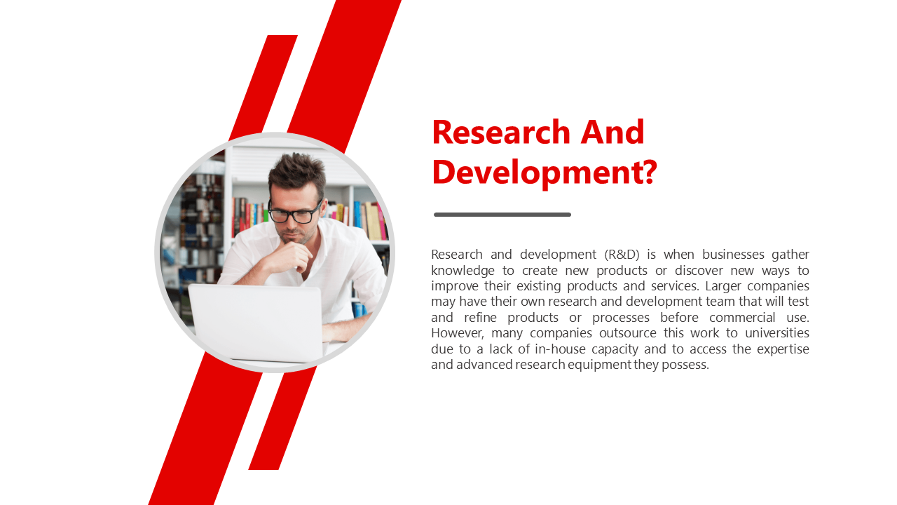 Research and development slide with red diagonal lines, featuring a circular image of a man on a laptop, and text.