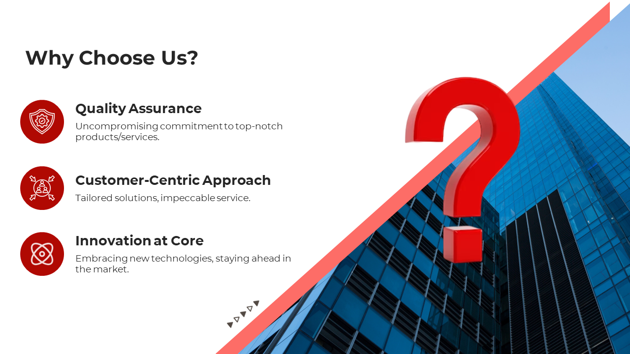 Why choose us slide with three red icons, a 3D question mark, on a diagonal split design featuring a modern glass building.