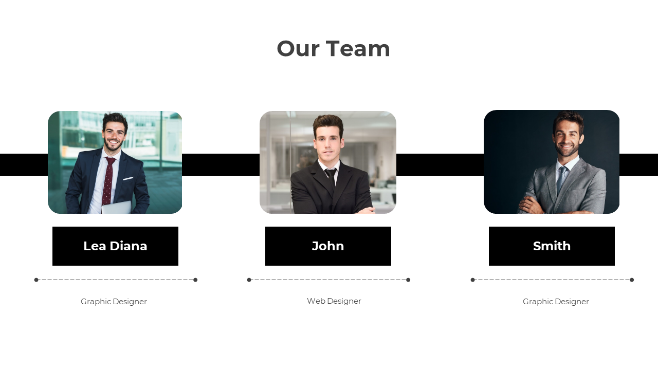 Team slide displaying three professionals with profile pictures, names, and job titles connected by a black horizontal line.