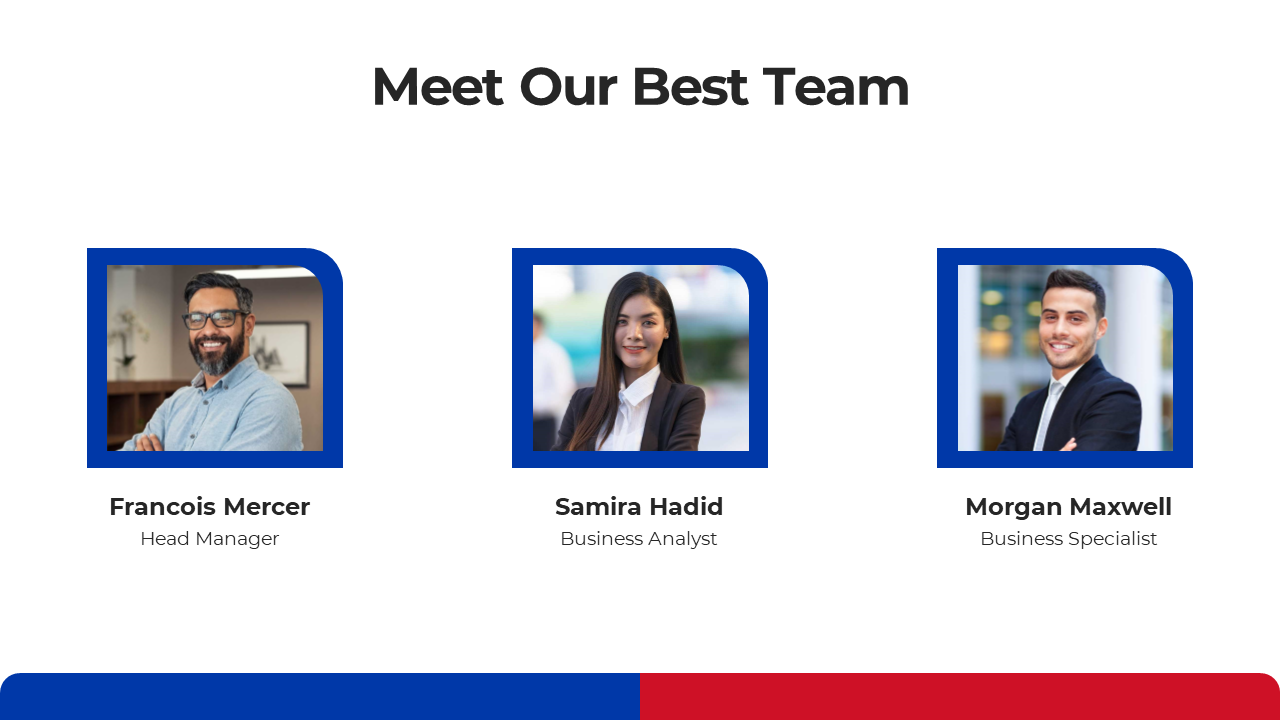A professional slide introducing the best team, featuring Francois Mercer, Samira Hadid, and Morgan Maxwell on a white theme.