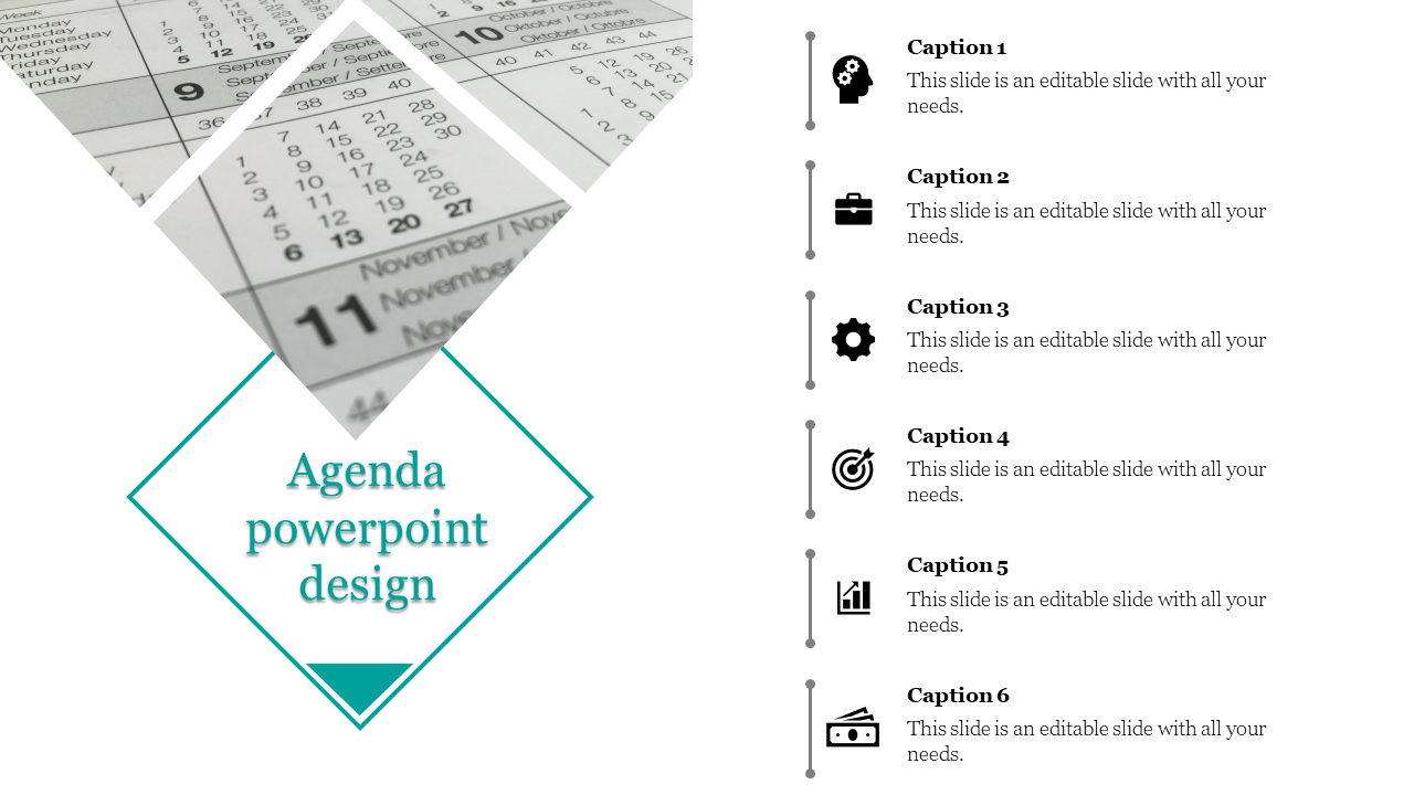 Agenda slide with a teal diamond design, calendar images, six captions with black icons, and placeholder text.