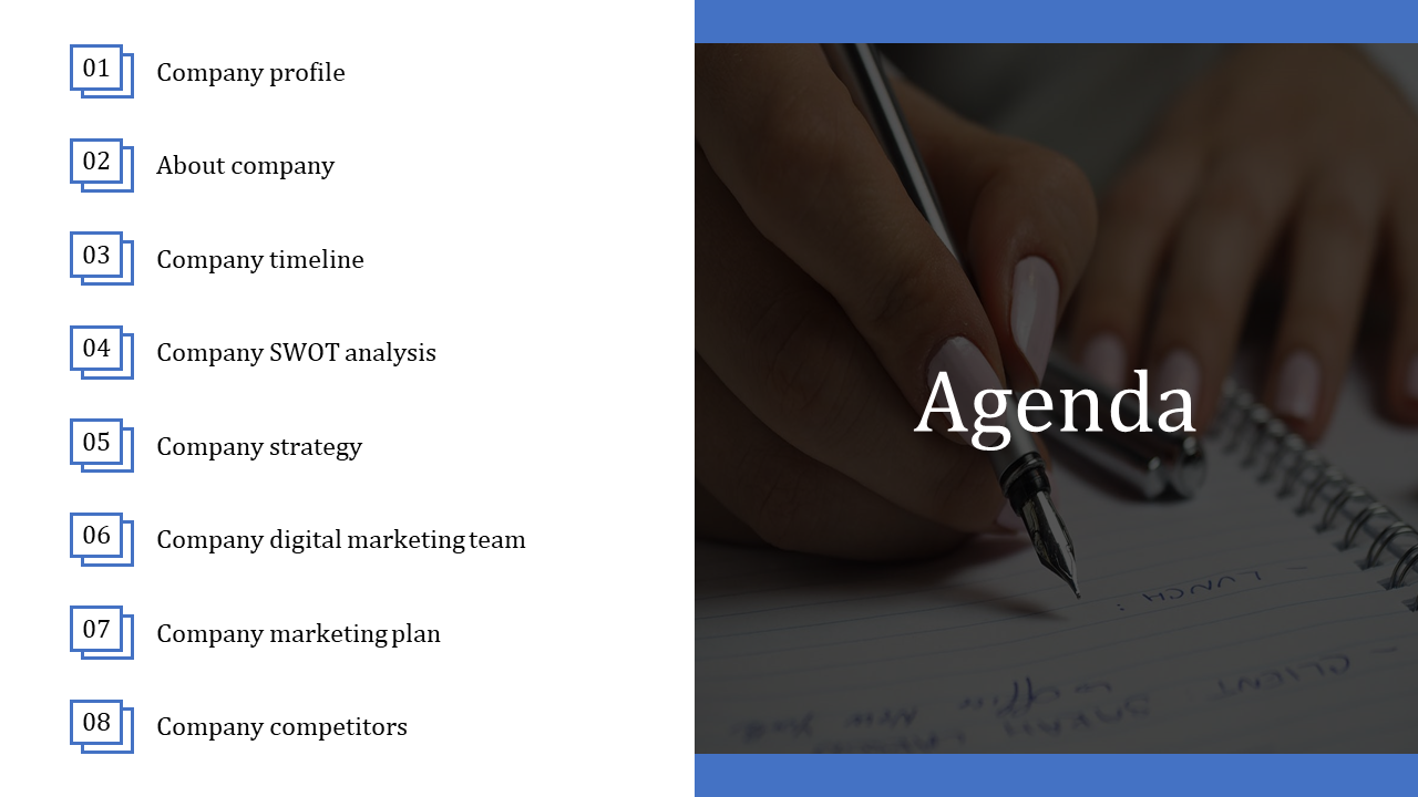 Agenda PPT slide with a list of eight company related topics and a photo of a person writing in a notebook with a pen.