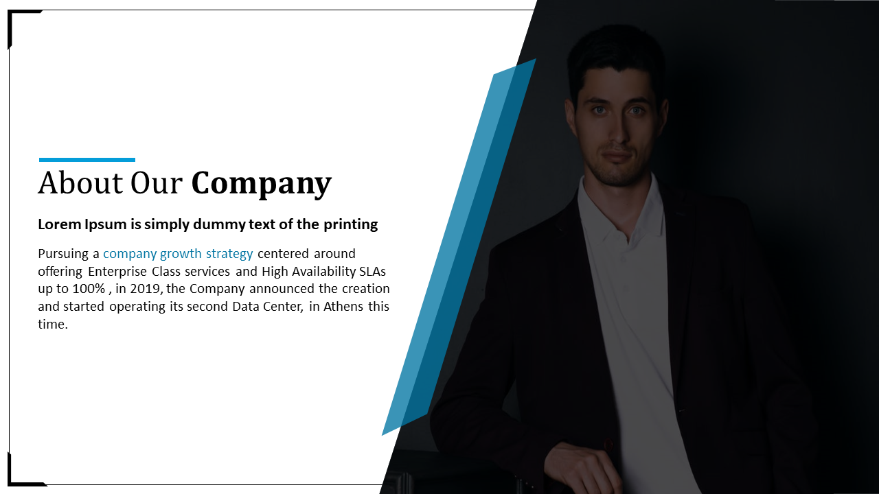 Professional slide featuring a photo of a man in a suit with the title about our company and strategy details in white theme.