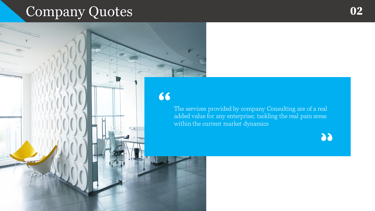 Blue and white company quotes slide featuring a quote on the services provided by consulting with office setting background.