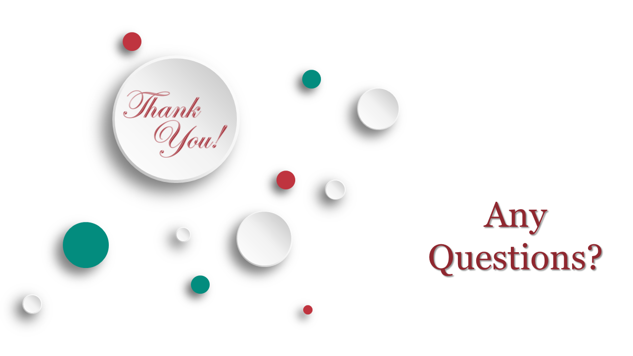 Thank You slide with a message and decorative colorful circles, followed by the question on the right in a white backdrop.