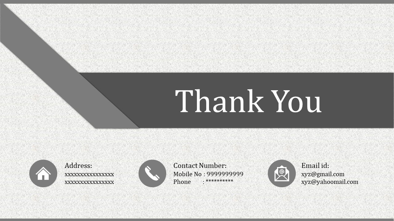 A thank you slide with contact details, including address, phone numbers, and email addresses with icons on a grey theme.