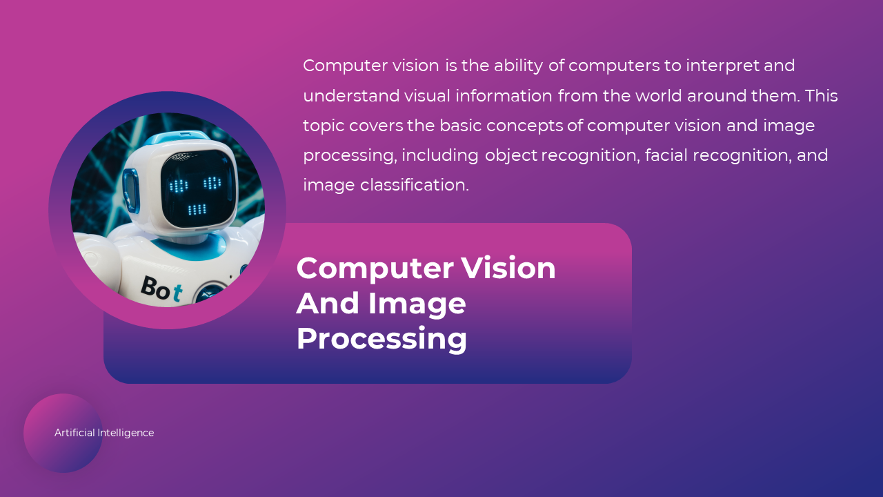 A robot with the bot label representing the concept of computer vision and image processing in AI on a purple backdrop.