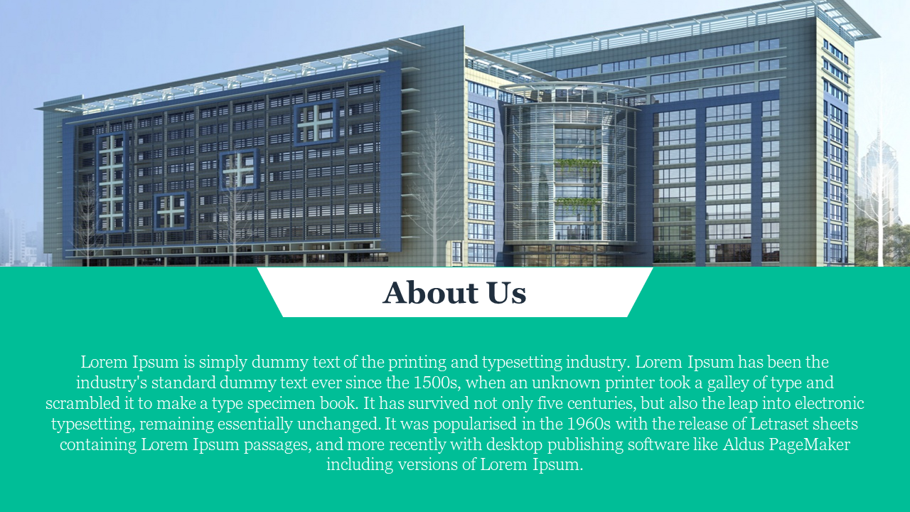 About Us slide with an image of a modern building and Lorem Ipsum text explaining the history of typesetting on a teal theme.