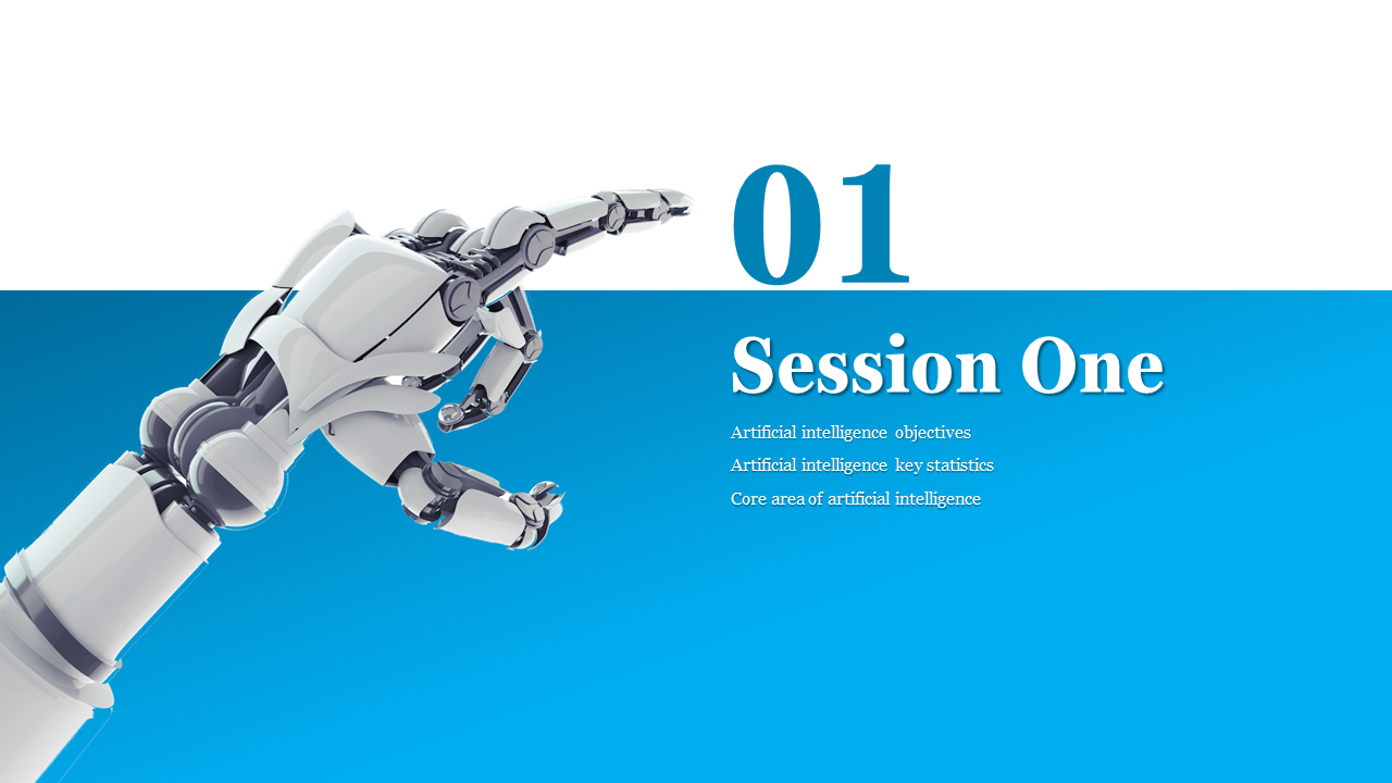 Session One with a futuristic robot hand and topics related to AI objectives, key statistics, and core areas of AI.