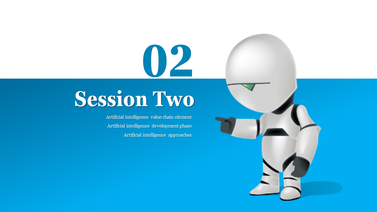 Session two featured a robot character and listed topics such as AI value chain elements, development phases, and approaches.