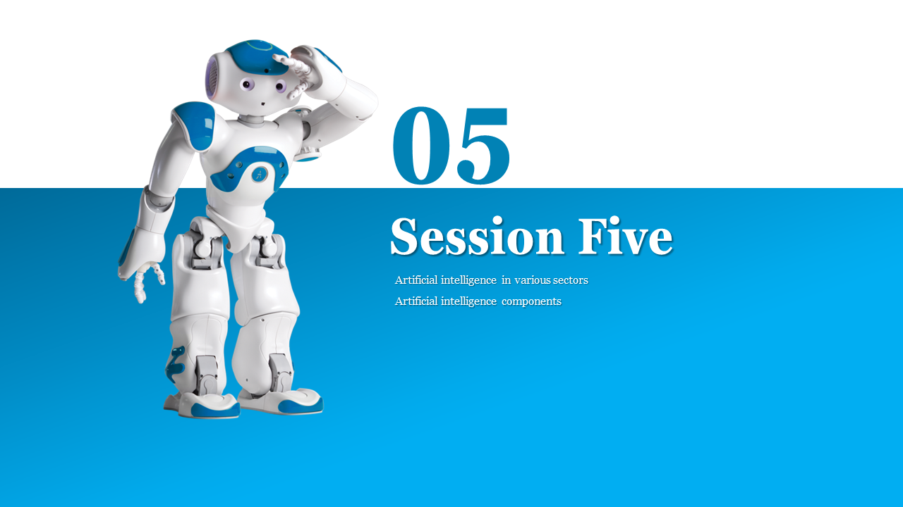 Session five slide features a robot character saluting and topics related to AI in various sectors and components in blue.