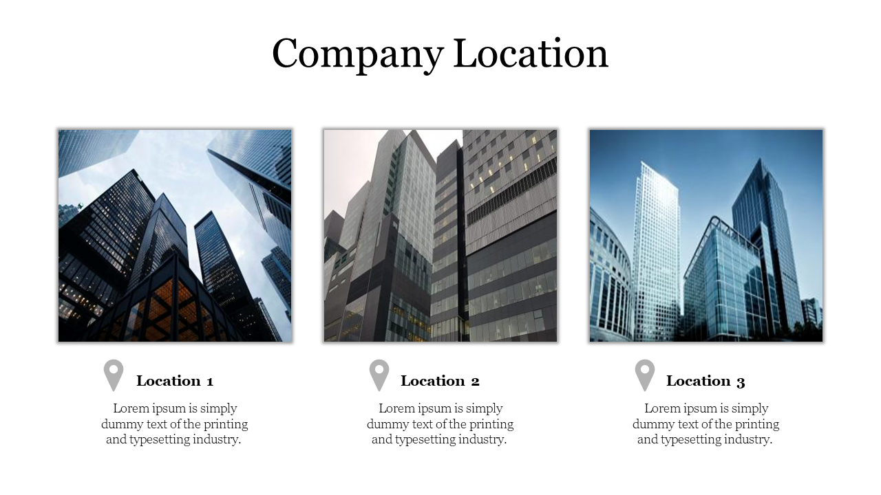 Company Location slide with 3 images of modern office buildings and location markers, each representing a different location.