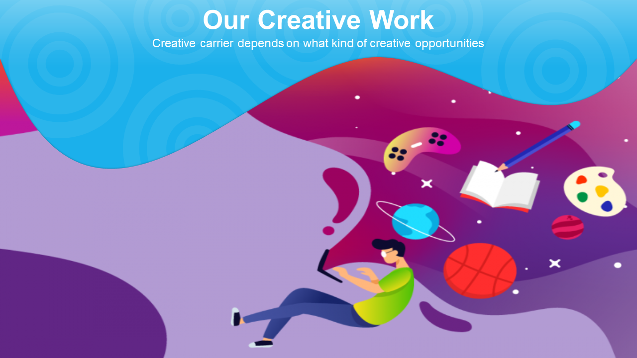 Our creative work slide shows an illustration of a person with a laptop surrounded by creative icons in a colorful theme.