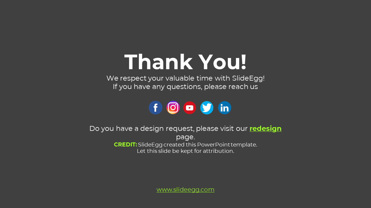 Thank you slide from SlideEgg, featuring contact details and social media links for further inquiries on dark grey backdrop.