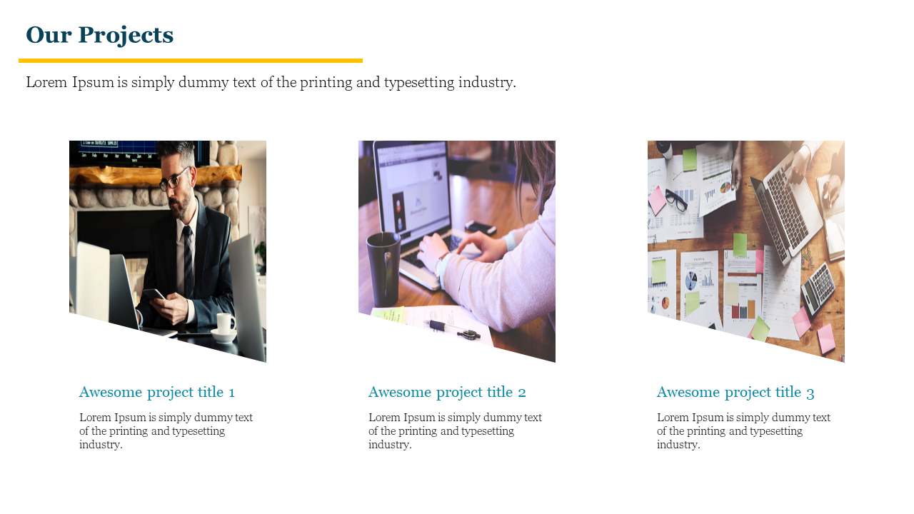 Our Projects slide with three titles and descriptions of each project, along with images related to work and teamwork.