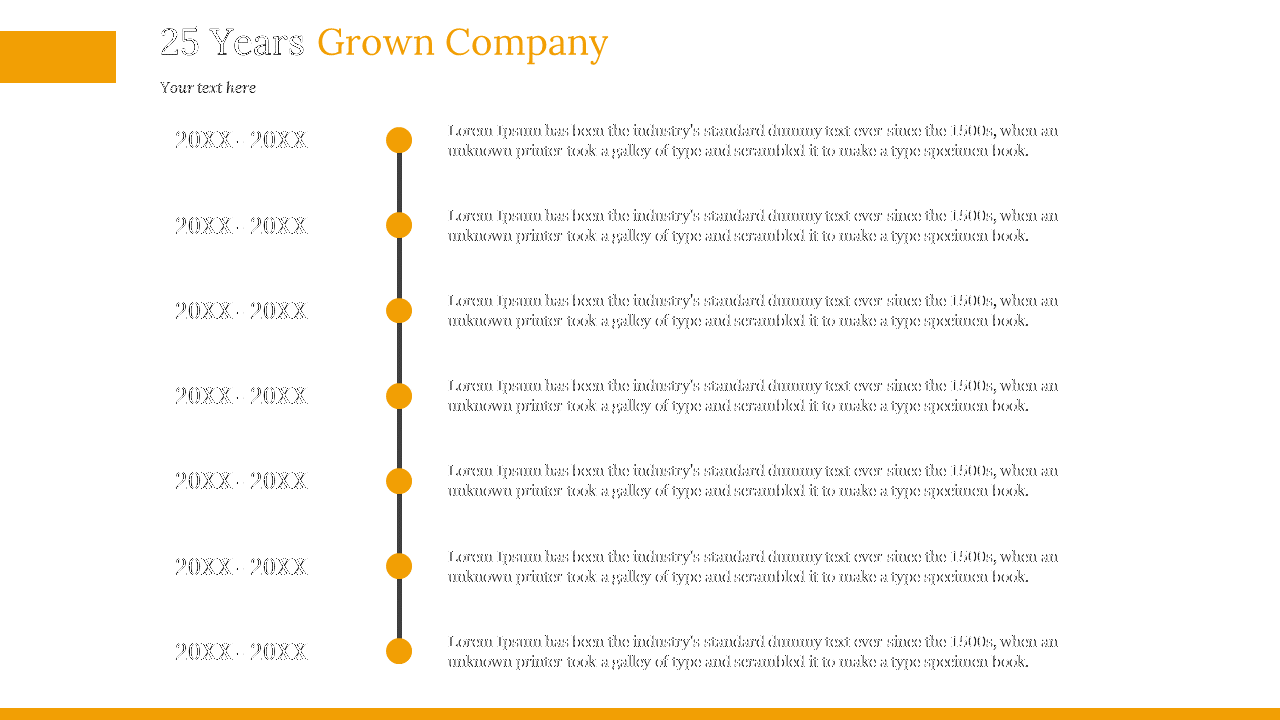 Timeline slide displaying 25 years of company growth, with seven years listed from 20XX to 20XX and descriptions.