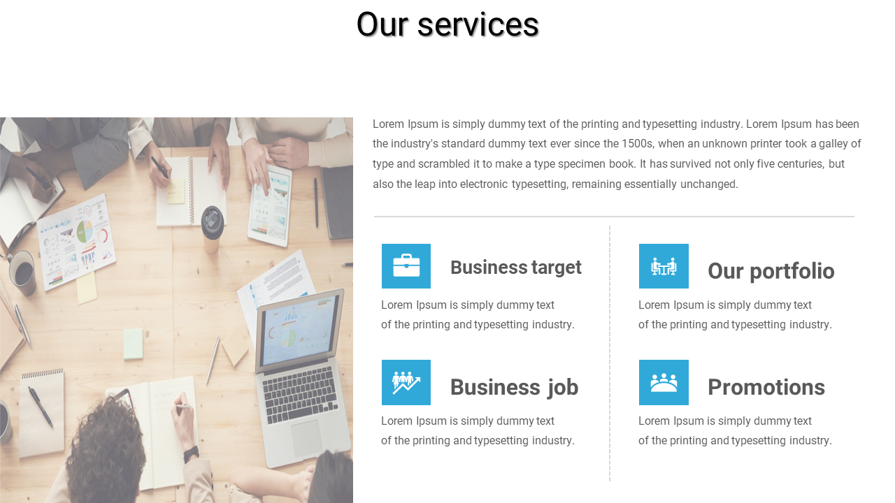 Our Services slide features an overhead view of a workspace with multiple people writing with a blue icon and a description.