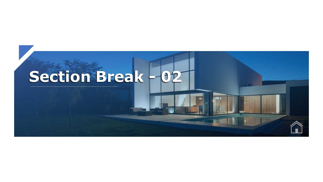 Section Break 02 title over a modern flat home with a pool and evening sky in the background on a white theme.