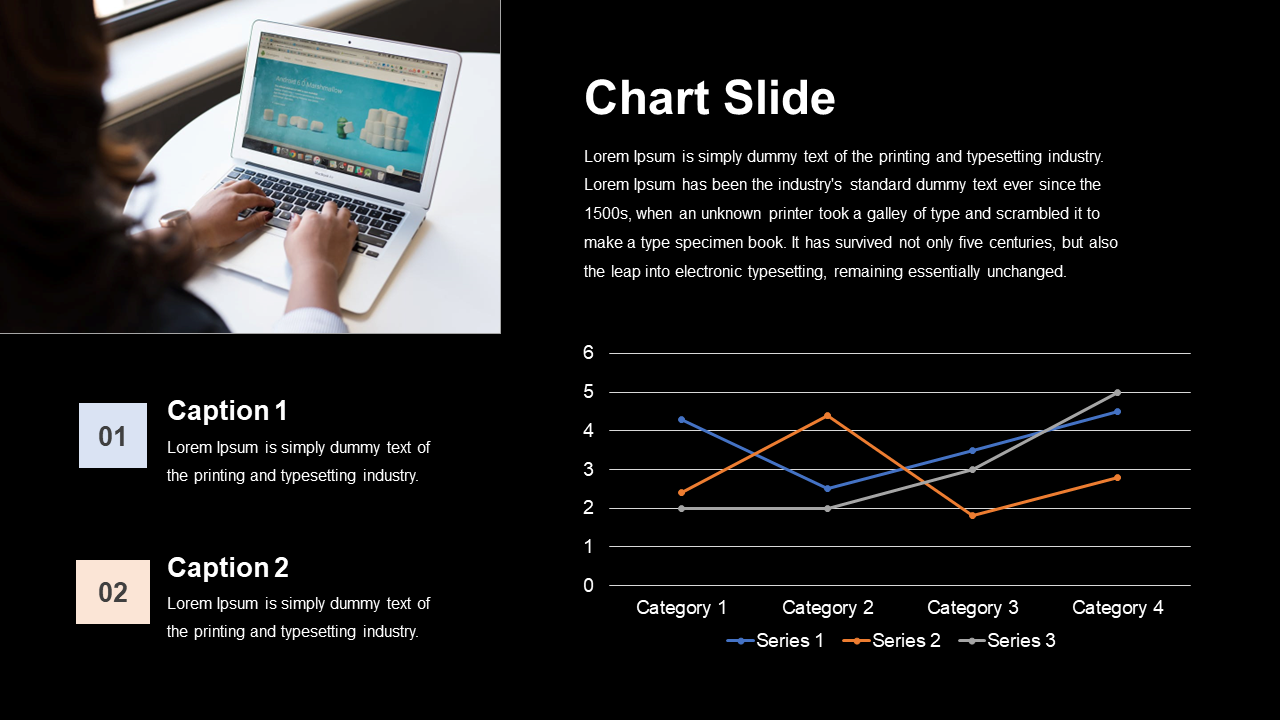 Dark themed slide with a two column layout, featuring a line chart, two captions, and an image of a person using a laptop.