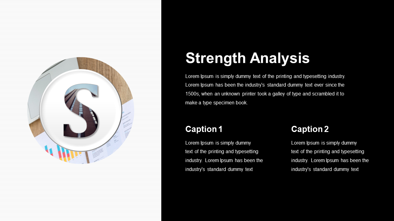 Strength analysis slide with a bold S in a circular frame on the left and structured text on a black background on the right.