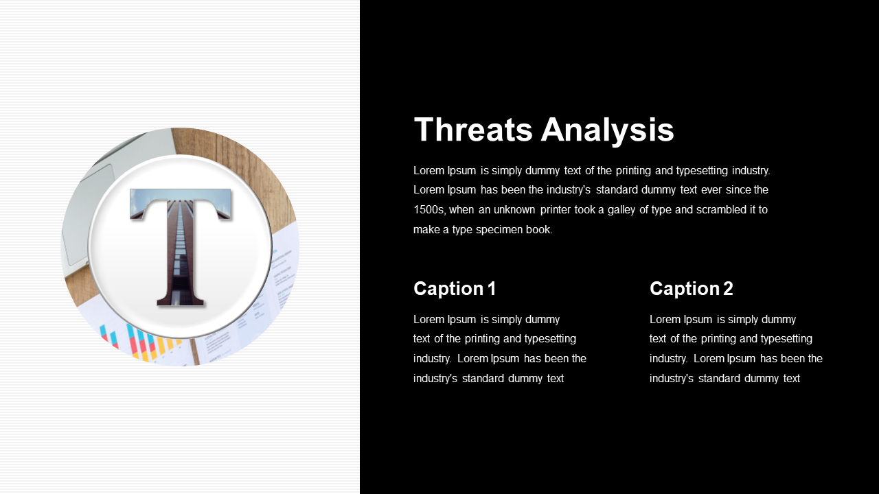 Threats analysis slide with a dark right side containing two captions, and a circular left side graphic with office items.