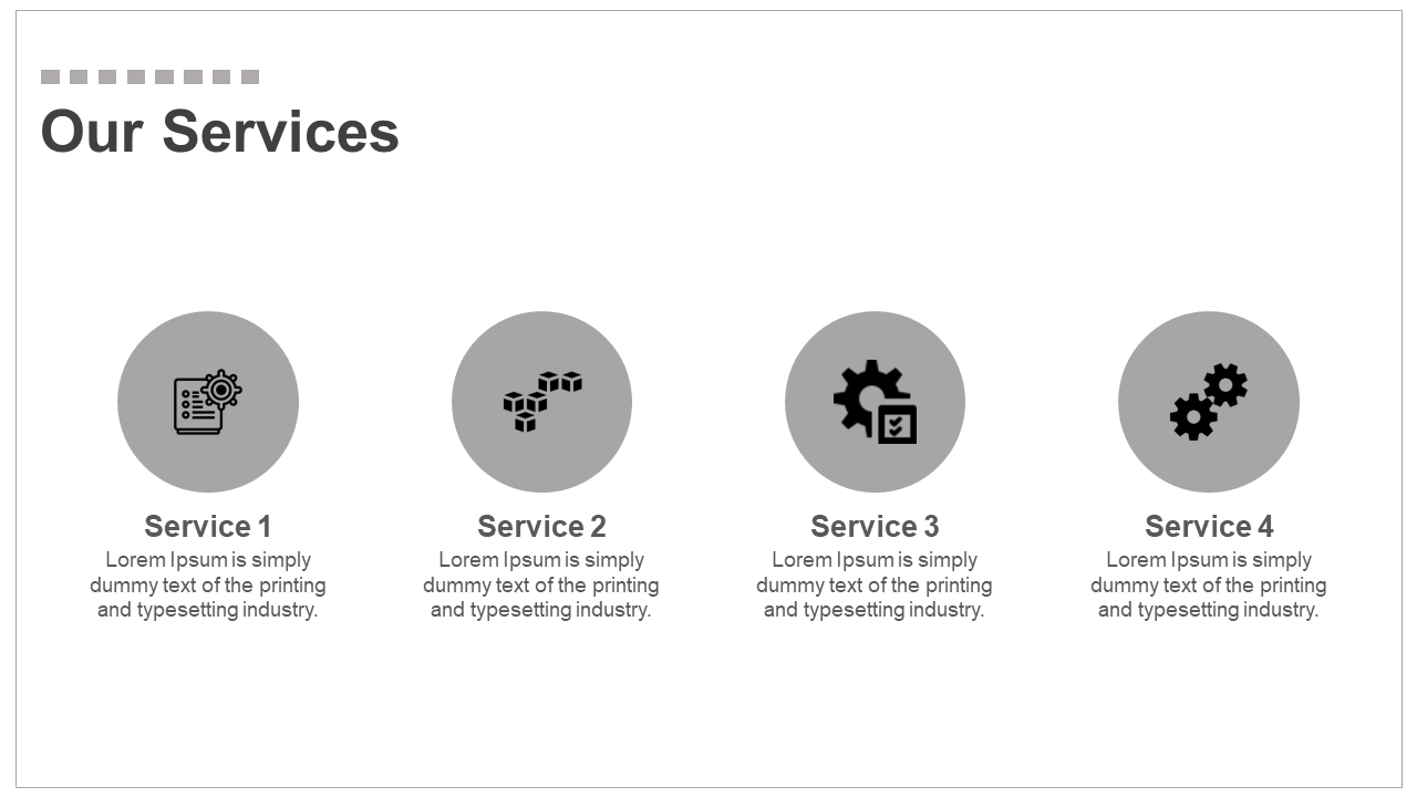 Slide with four gray circular icons in a row, each representing a different service with titles and text below.
