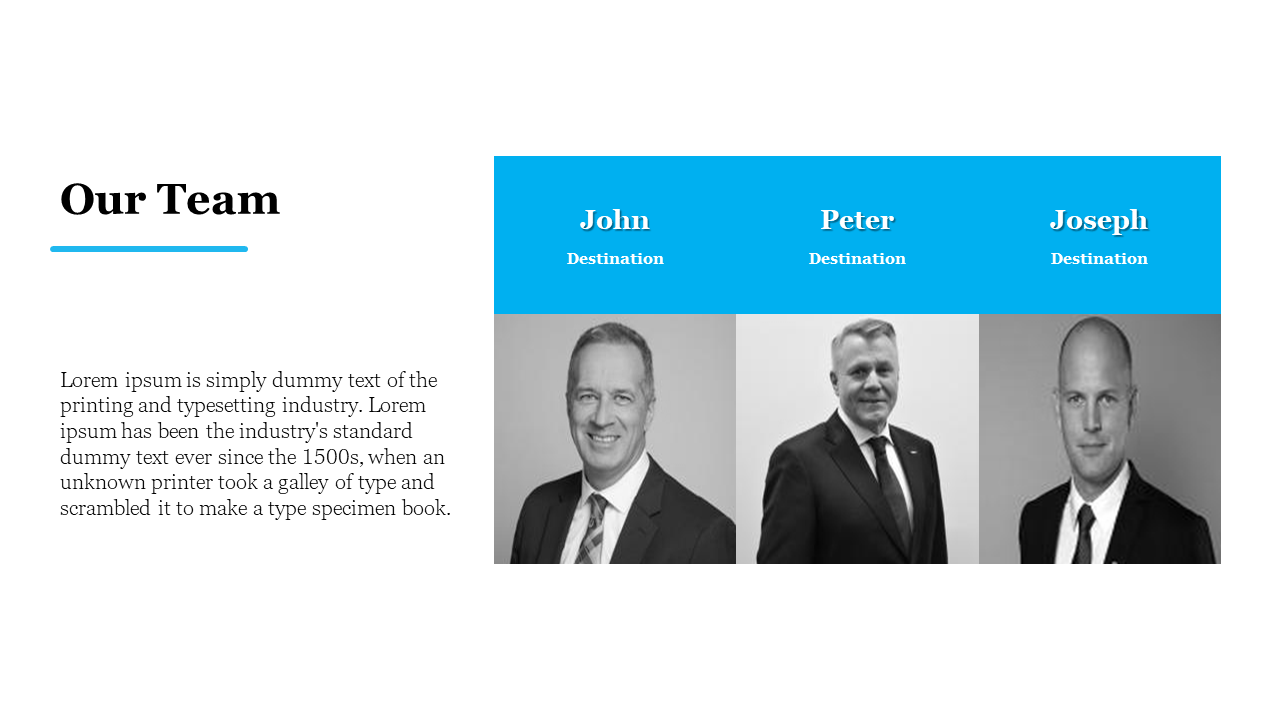 Slide featuring three black and white photos of team members with their names and destinations in blue headers.