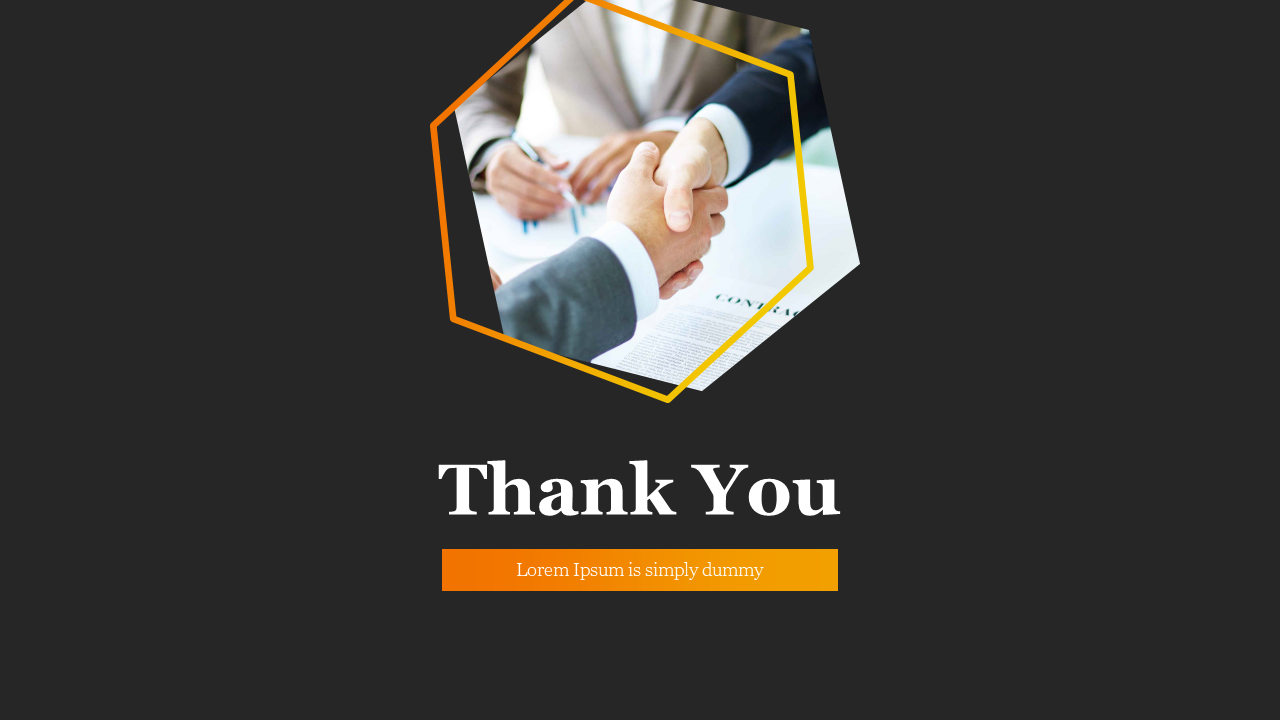Thank you slide with a handshake image inside a hexagonal frame, and an orange button below, on a dark backdrop.