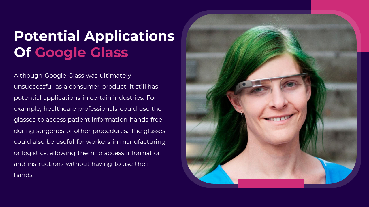 Slide with a combination of purple and pink color shapes around the image of a woman wearing Google glass.