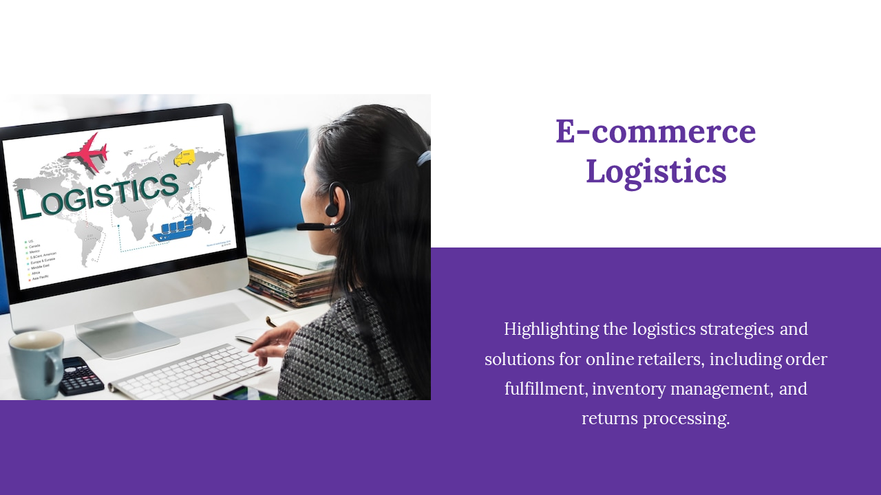 Slide featuring a woman at a computer with a logistics themed screen, with text on the right and a purple footer.