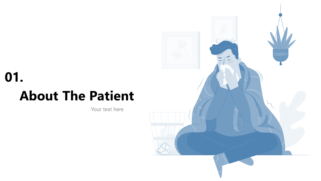 About the patient slide features an illustration of a person with a cold, sitting on the floor and holding a tissue.