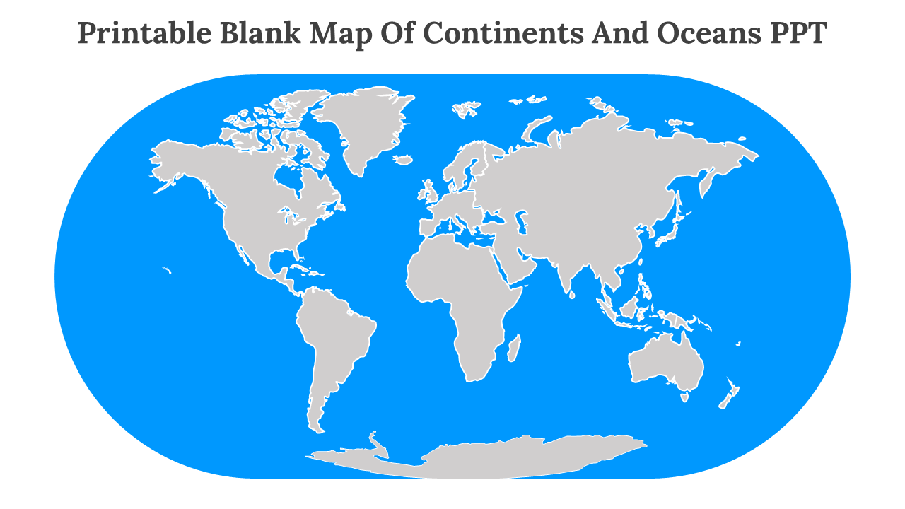 Blank grey world map with continents and oceans outlined, set against a blue ocean background.