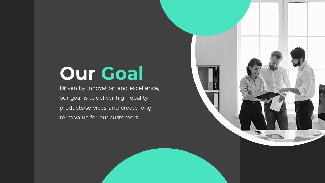 Our Goal slide features a team of professionals collaborating, with text on a dark and green backdrop.