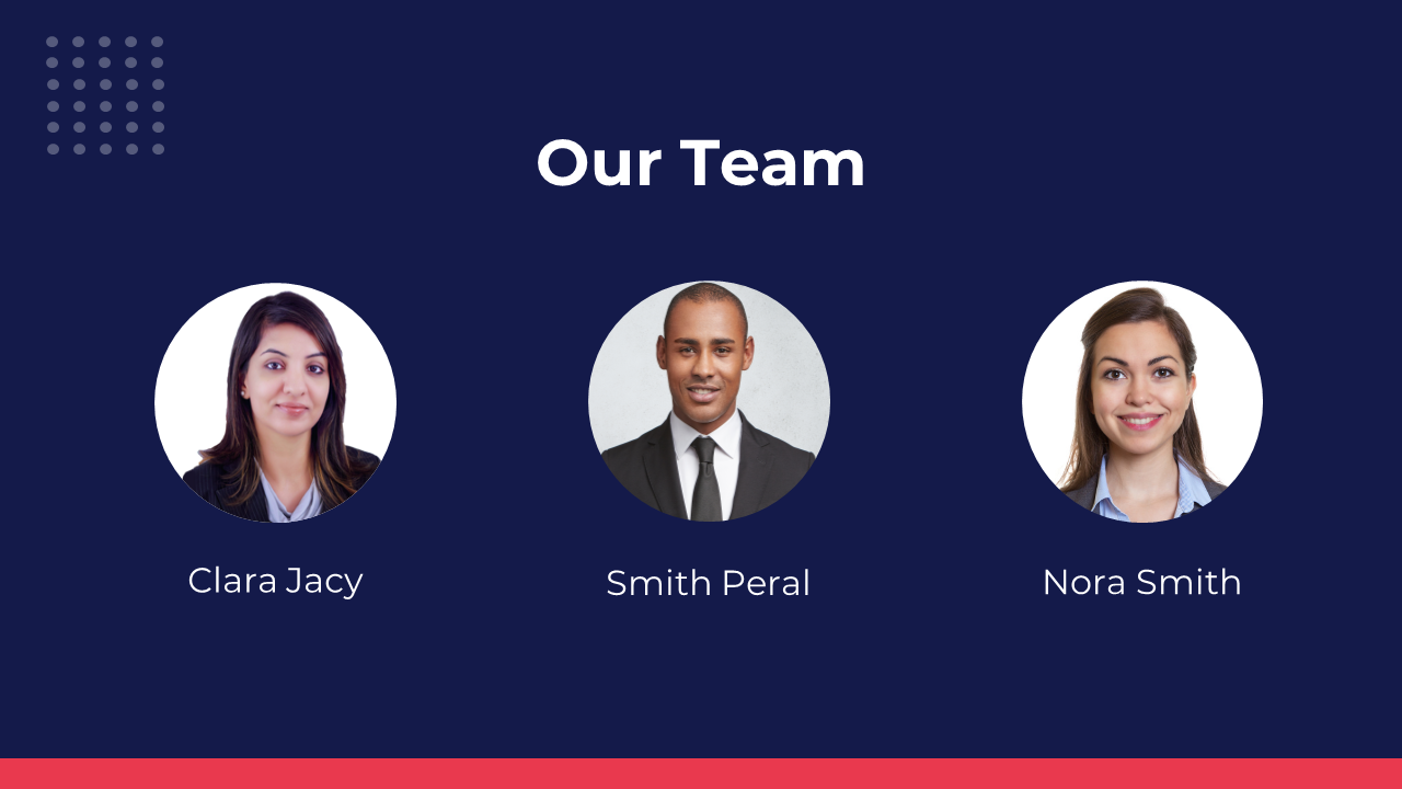 Our team slide showcased three team members Clara Jacy, Smith Peral, and Nora Smith, with circular portraits in a blue theme.