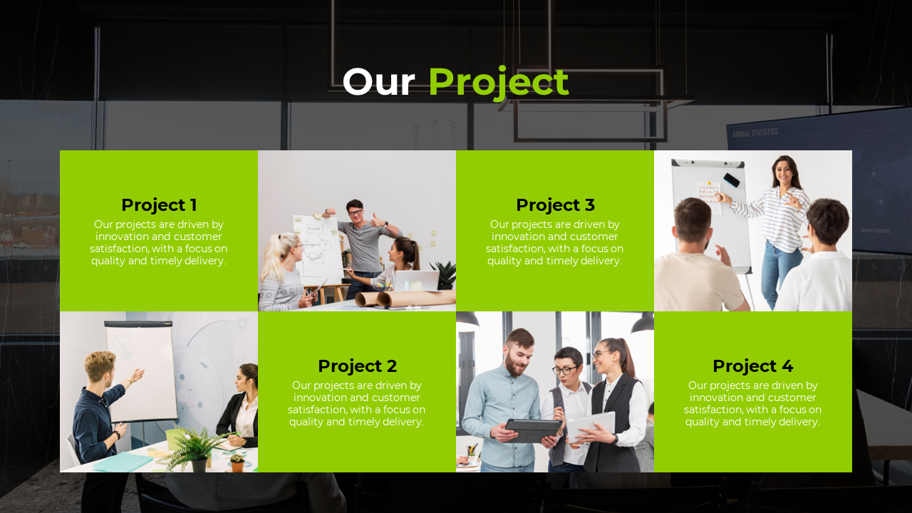 Our Project slide showcases four projects, each with an image of team collaboration and a description in green theme.