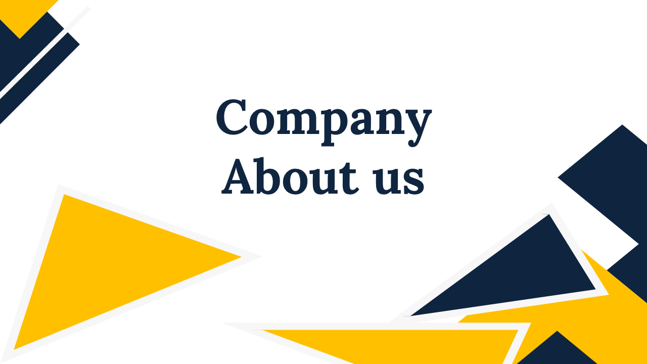 Company About Us slide featuring a modern design with geometric shapes in yellow and navy blue on a white theme.