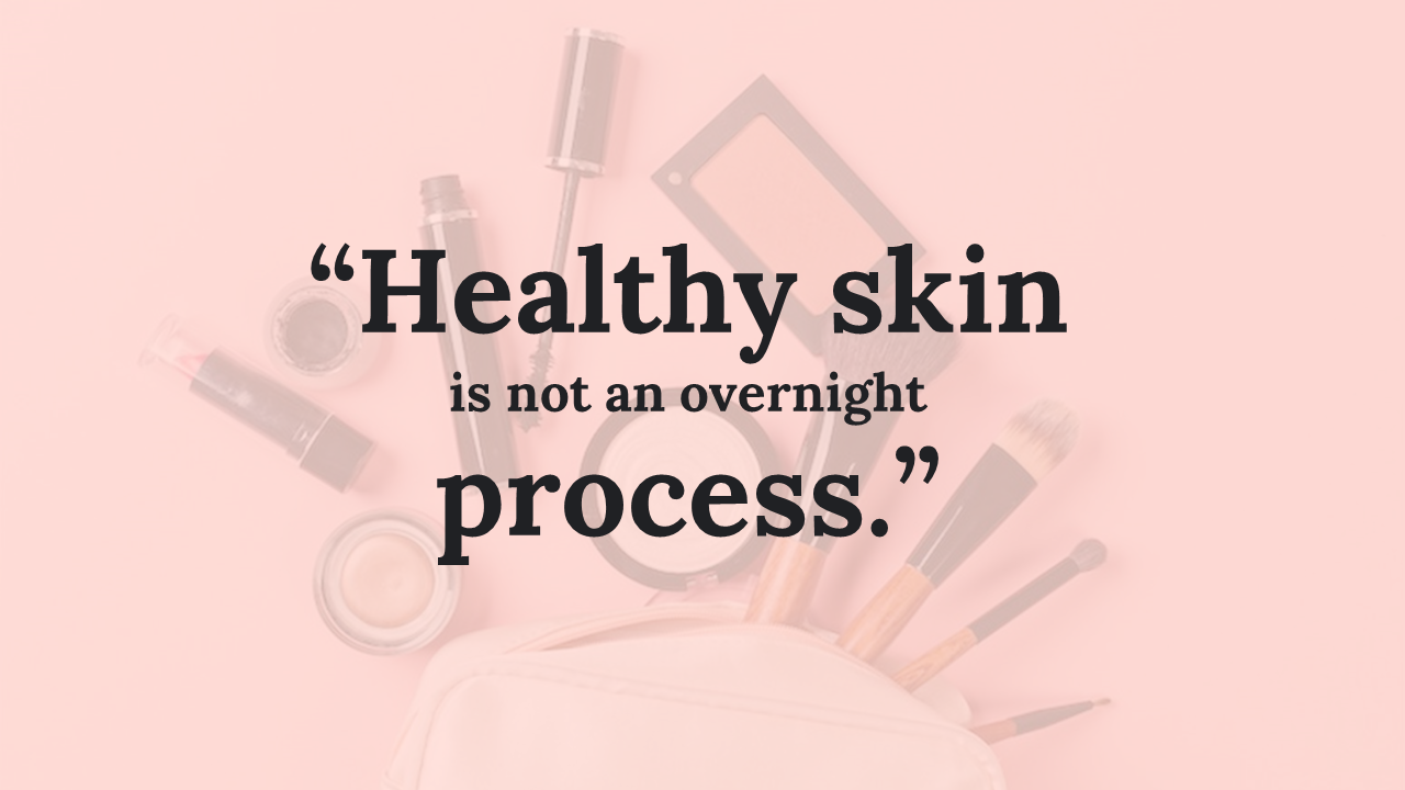 A motivational quote on healthy skin is displayed over a pink background of skincare products.