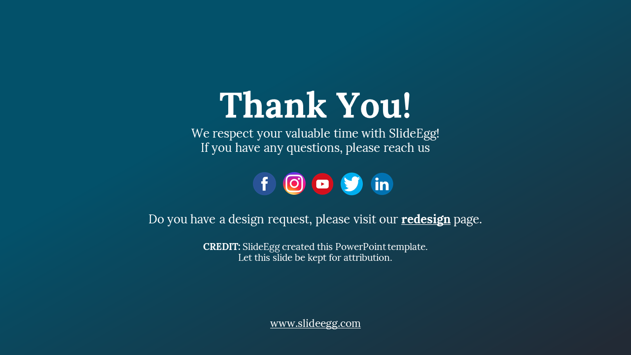 A thank you slide from SlideEgg with social media icons and contact details for design requests on a blue backdrop.