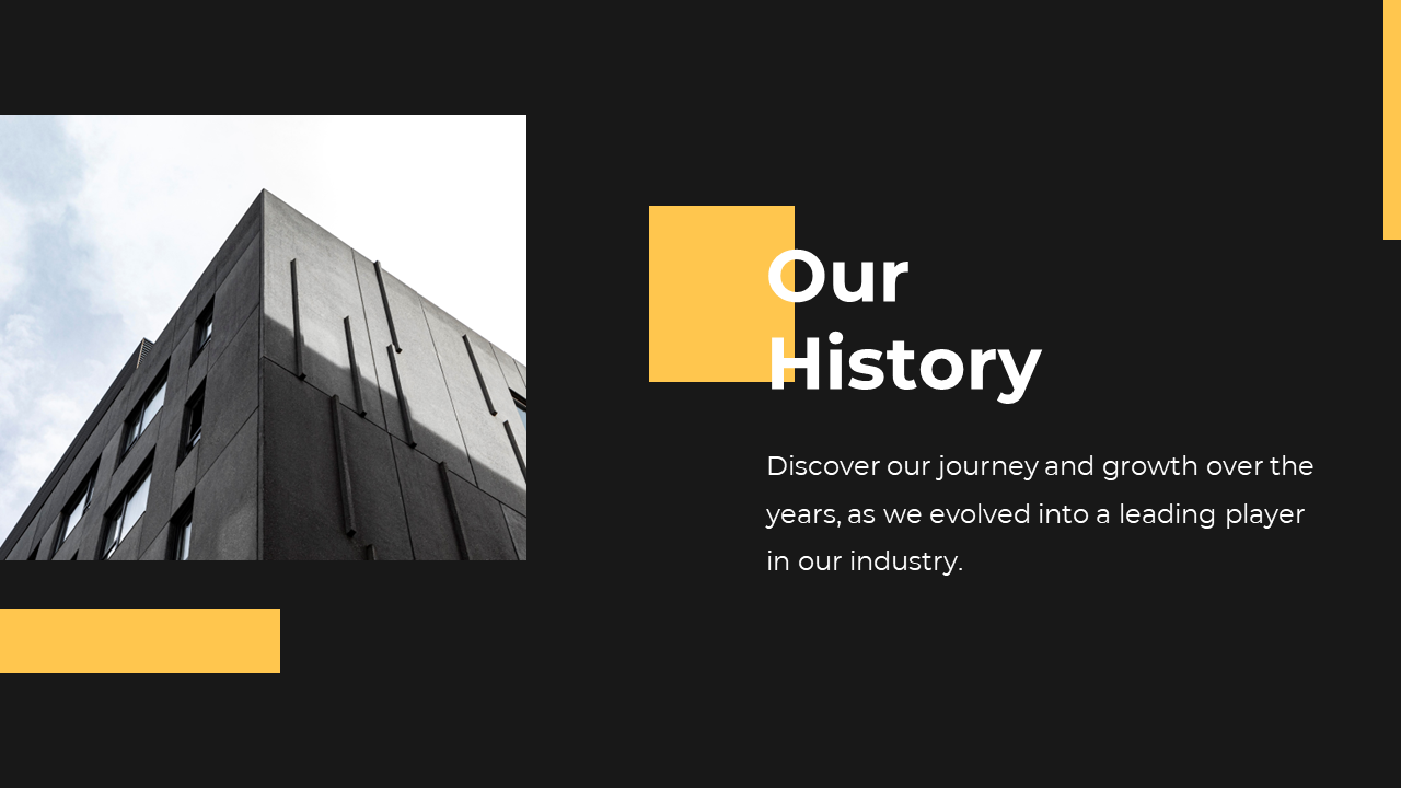 Our History slide with a description of company growth, featuring a modern building in the background on a dark theme.