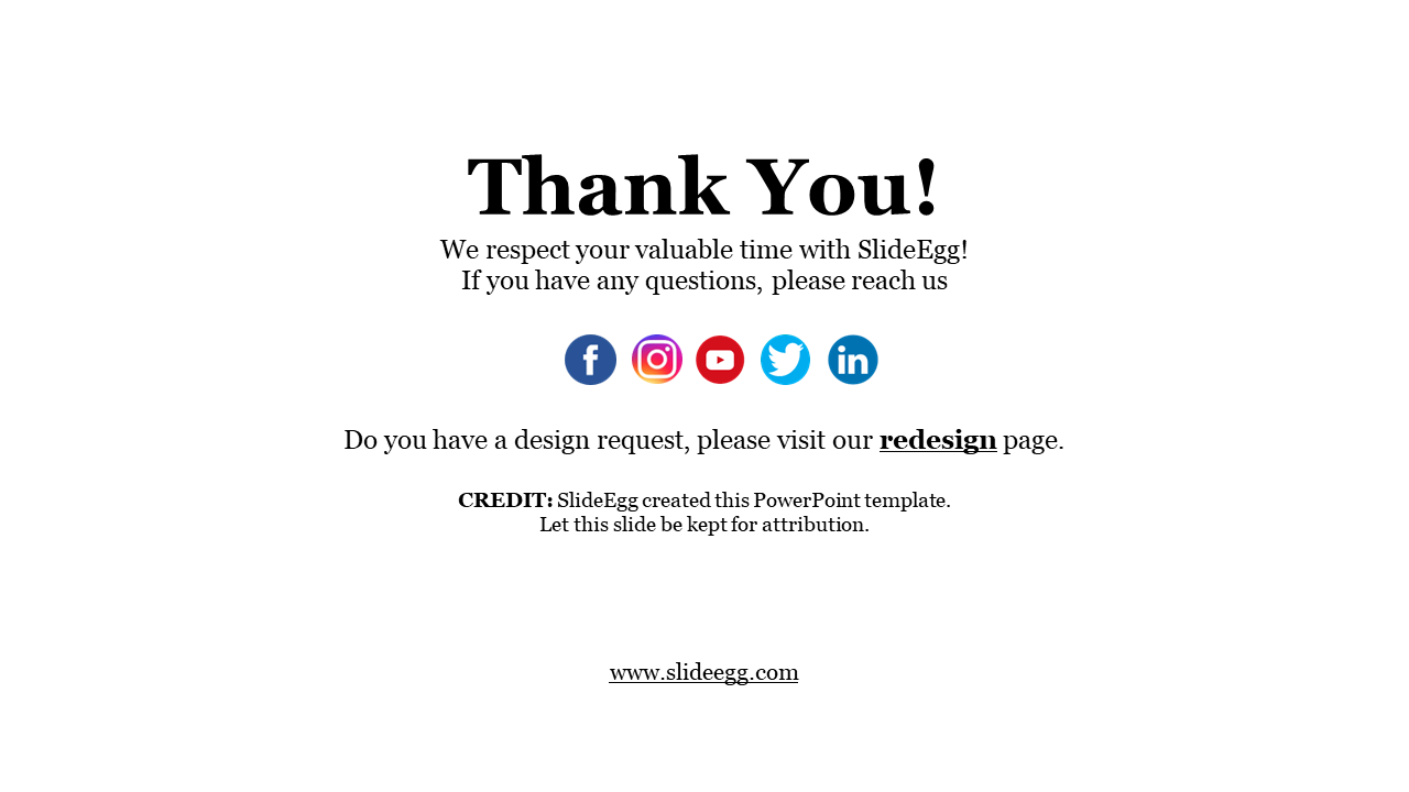 Thank you slide with contact details for SlideEgg social media icons, and a request for design inquiries on a white backdrop.