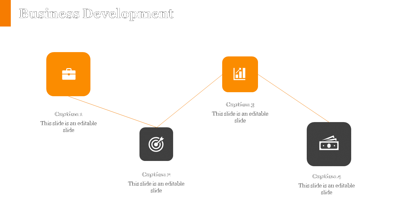 Business development slide with four steps, each marked by an orange and black icon with captions on a white backdrop.