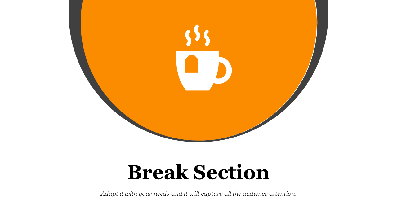Slide designed for break time, featuring an orange circle steaming coffee cup and the title on a white backdrop.
