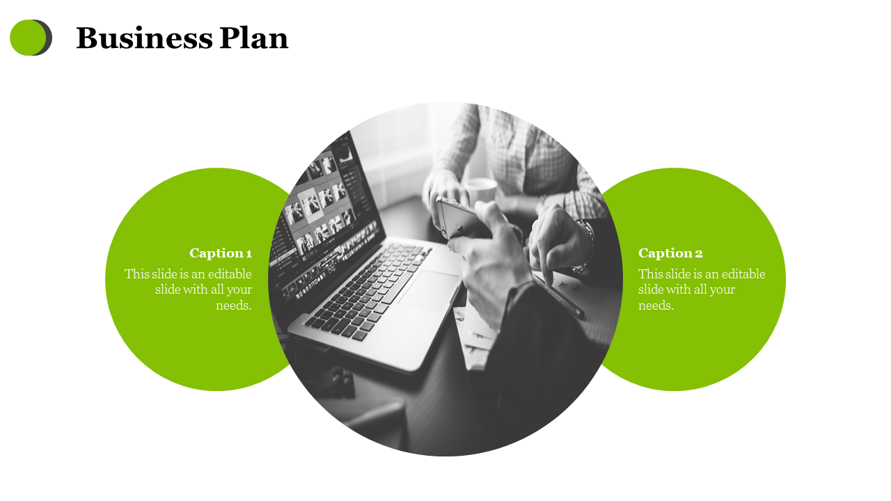 Business plan slide with two green circular sections and a black and white image of people working with a laptop and phone.
