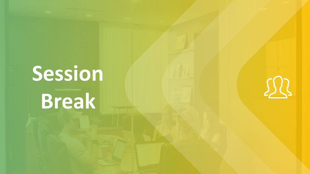 Session break slide with green to yellow gradient background, featuring the text and an icon of three people.