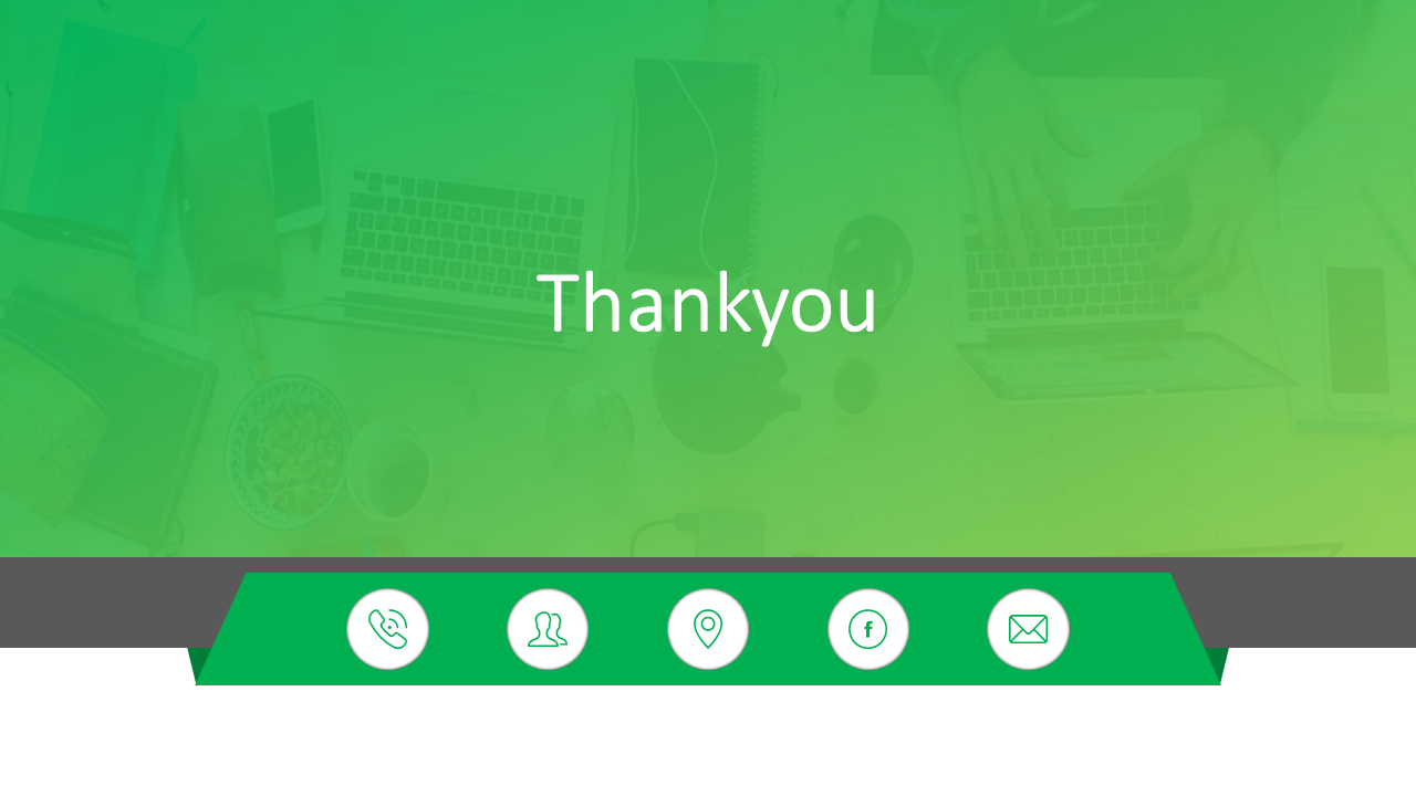 Thank you slide with a green gradient background, featuring icons for phone, people, location, social media, and email.