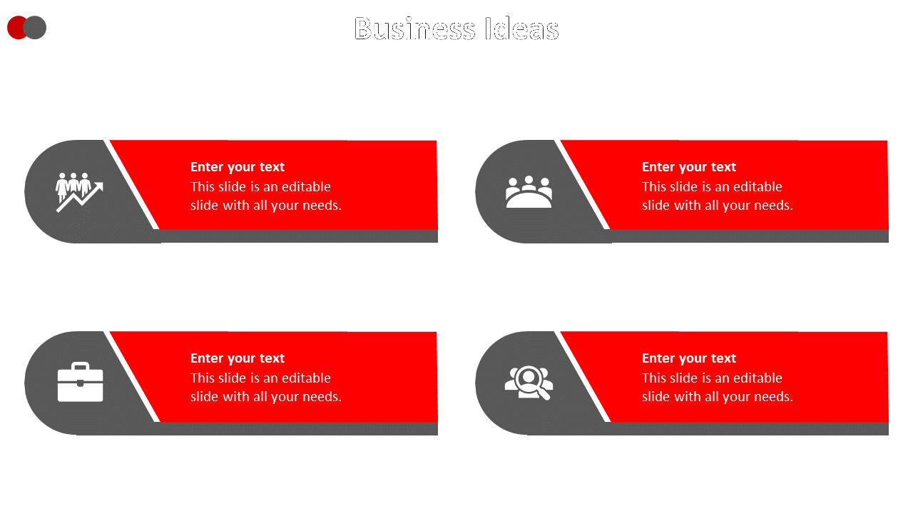 Business ideas slide featuring 4 red horizontal boxes with gray icons representing growth, teamwork, a briefcase, and search.