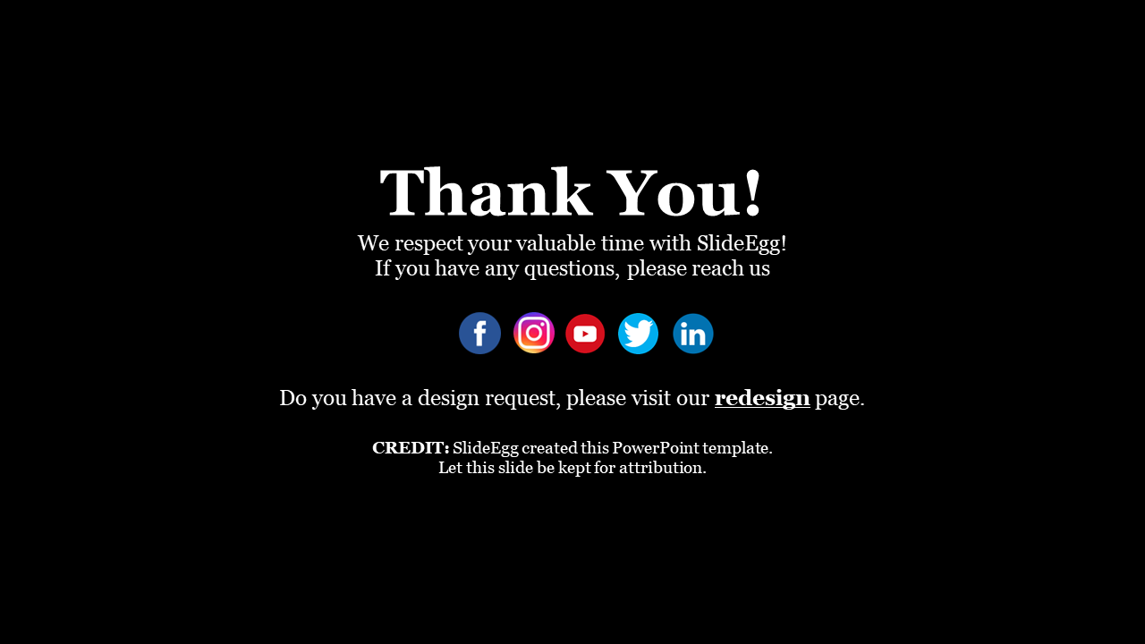 A Thank You slide featuring contact information and social media links for SlideEgg, along with a note on a dark backdrop.