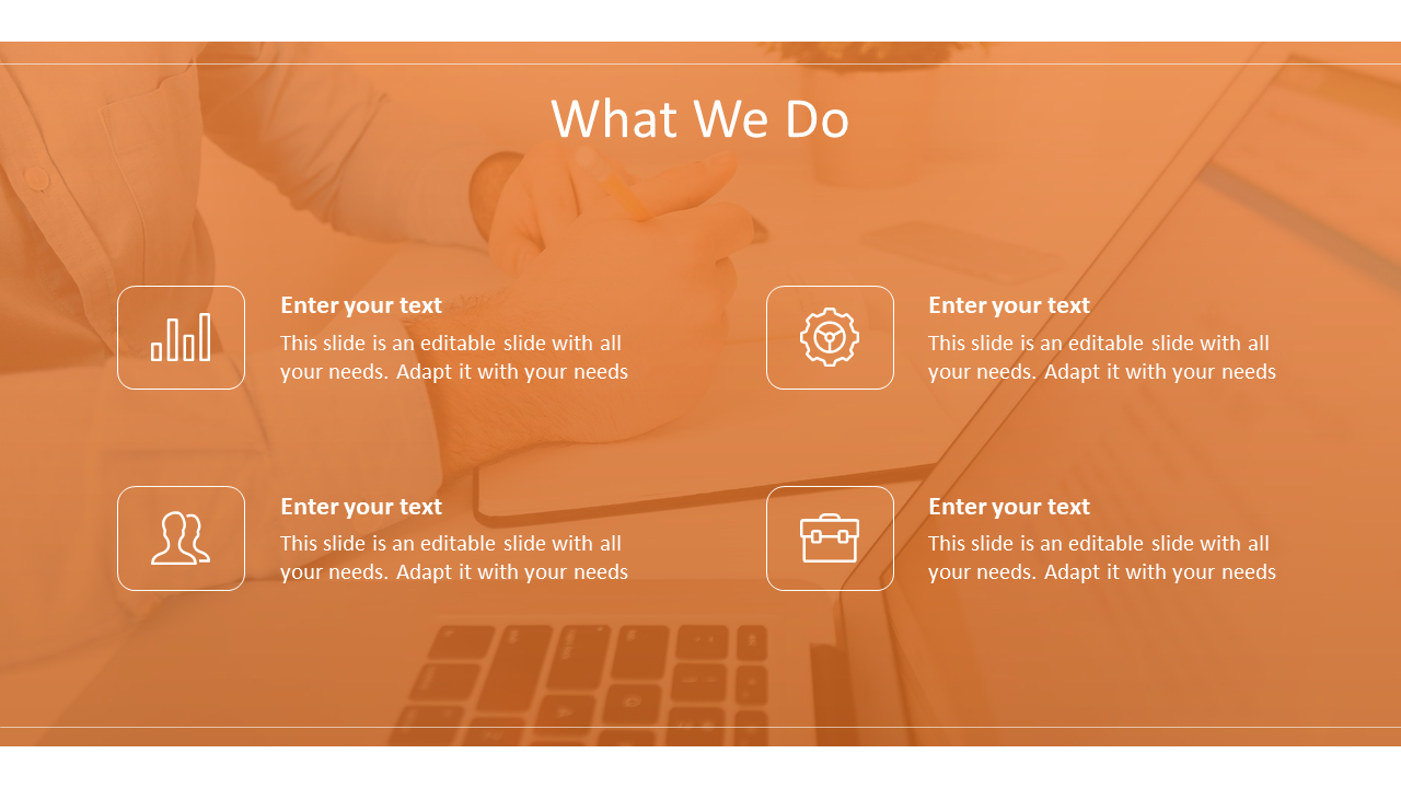 What We Do slide features 4 sections with icons of statistics, people, tools, and a briefcase, with an orange background.
