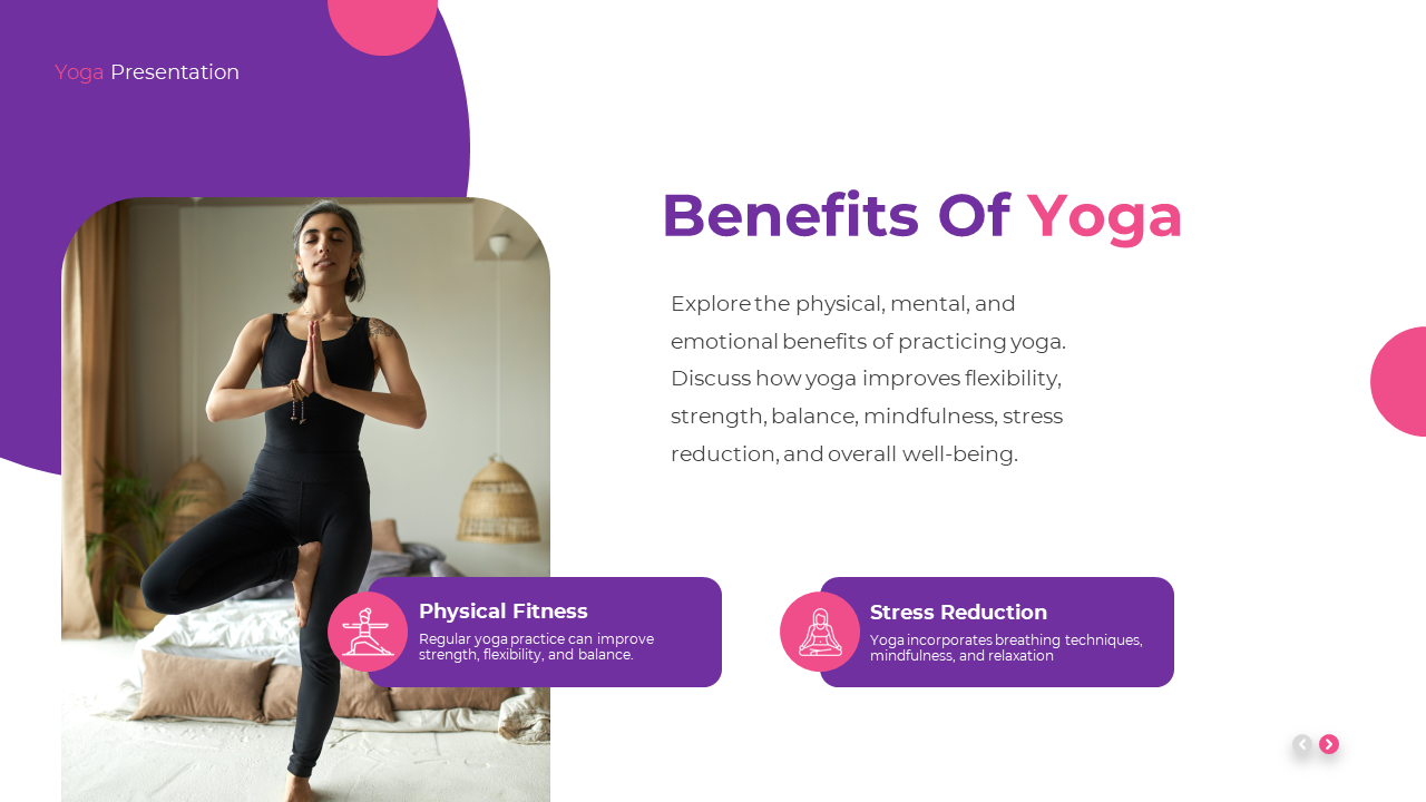 Slide on the benefits of yoga, featuring a woman in a yoga pose with text highlighting physical fitness and stress reduction.