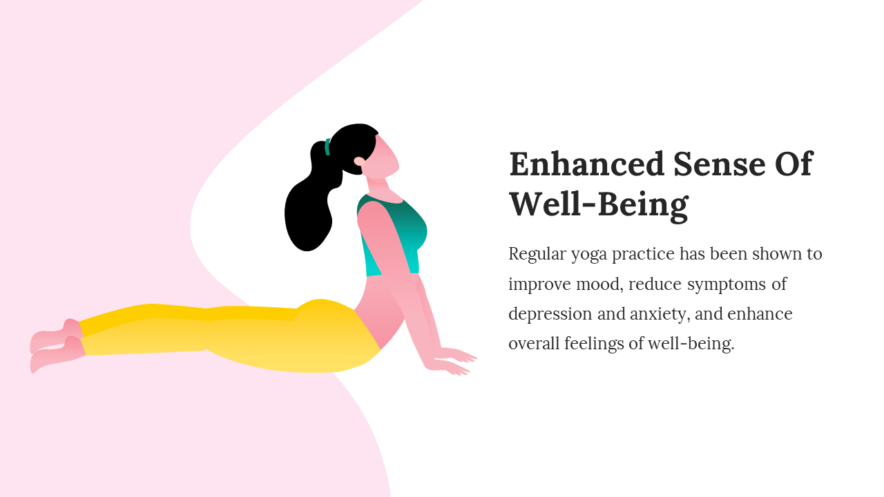 Yoga pose demonstrates how regular practice can improve overall feelings of well being, with benefits for mood and anxiety.